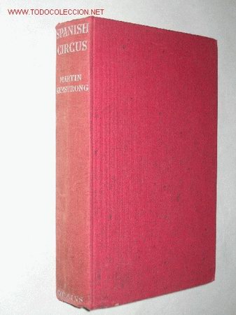 Libros de segunda mano: Spanish Circus, por Martin Armstrong. 1937. - Foto 5