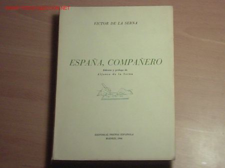 Libros de segunda mano: ESPA&Ntilde;A, COMPA&Ntilde;ERO, POR V&Iacute;CTOR DE LA SERNA. - Foto 1