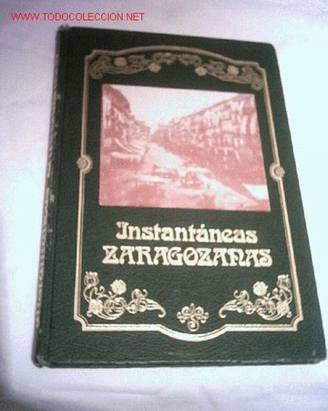 Libros de segunda mano: INSTANTANEAS ZARAGOZANAS - Foto 1