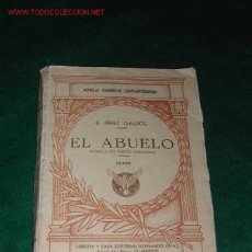 Libros de segunda mano: EL ABUELO DE BENITO PEREZ GALDÓS - LIB.CASA ED..HERNANDO 1945 20.000