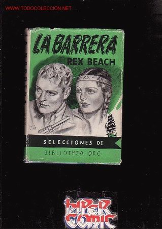 Libros de segunda mano: LA BARRERA - POR REX BEACH - Foto 1