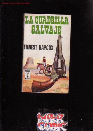 Libros de segunda mano: LA CUADRILLA SALVAJE - Foto 1