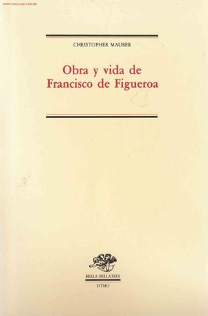 Libros de segunda mano: Obra y vida de Francisco de Figueroa  / Christopher Maurer. - Foto 1