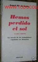Libros de segunda mano: HEMOS PERDIDO EL SOL, POR ANGEL M&ordf; DE LERA....... - Foto 1