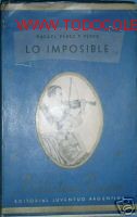 Libros de segunda mano: LO IMPOSIBLE. RAFAEL PEREZ Y PEREZ..... - Foto 1