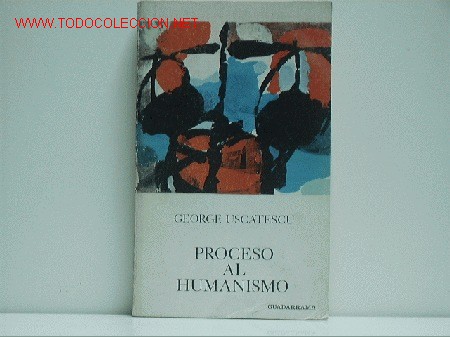 Libros de segunda mano: Proceso al humanismo.- USCATESCU, George - Foto 1