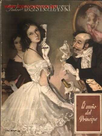 Libros de segunda mano: EL SUE&Ntilde;O DEL PRINCIPE por Fedor Dostoyewski ......1944 - Foto 1