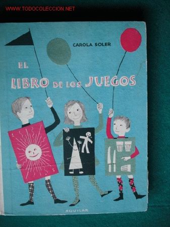 Libros de segunda mano: EL LIBRO DE LOS JUEGOS,CAROLA SOLER,ESCUELA - Foto 1