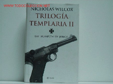Libros de segunda mano: Trilog&iacute;a Templaria II. Las trompetas de Jeric&oacute;.- WILCOX, Nicholas. - Foto 1