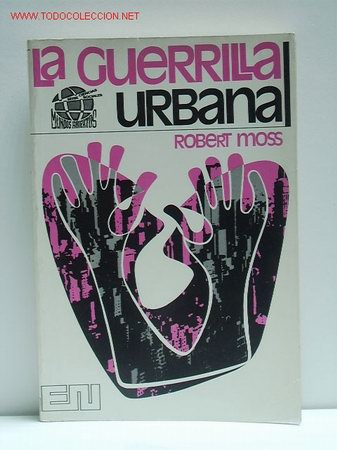 Libros de segunda mano: La guerrilla urbana. - MOSS, Robert. - Foto 1