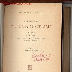 Libros de segunda mano: EL CONDUCTISMO - LA BATALLA DEL CONDUCTISMO-- J.B. WATSON-- ILUSTRADO. 1945. EX-LIBRIS GONZALO MOYA.. Lote 26792249