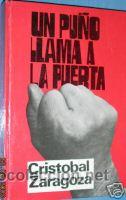 Libros de segunda mano: UN PU&Ntilde;O LLAMA A LA PUERTA. CRISTOBAL ZARAGOZA.3000 EJEM - Foto 1