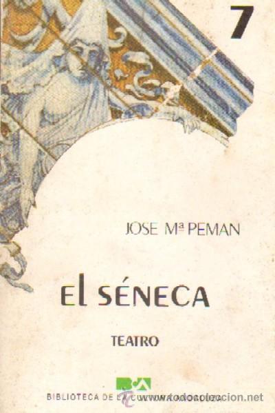 Libros de segunda mano: EL SENECA. PEMAN, JOSE MARIA. ANC-025 - Foto 1