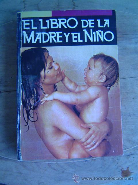 Libros de segunda mano: EL LIBRO DE LA MADRE Y EL NI&Ntilde;O DE LORE SHULTZ-WILD - Foto 1