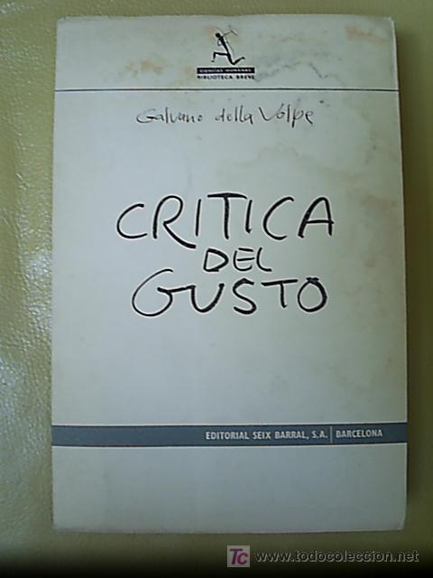 Libros de segunda mano: Cr&iacute;tica del gusto / Galvano Della Volpe - 1966 - Foto 1