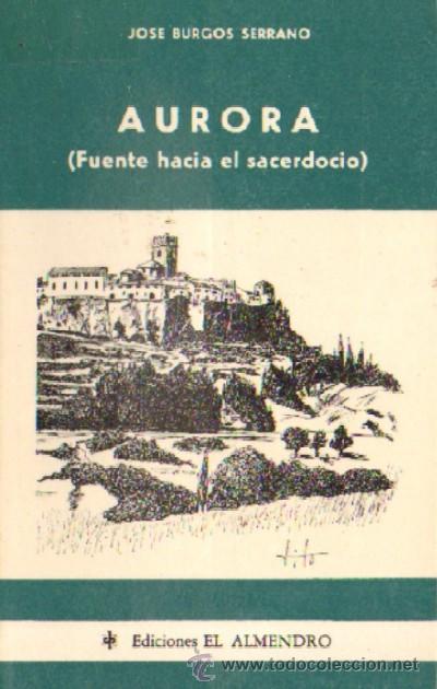 Libros de segunda mano: AURORA.  (FUENTE HACIA EL SACERDOCIO)  (ANCO-64) - Foto 1
