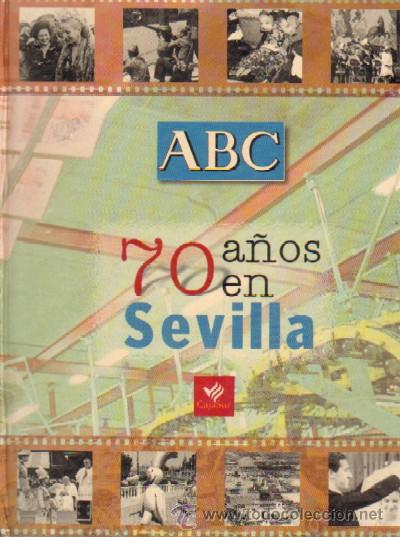 Libros de segunda mano: 70 A&Ntilde;OS EN SEVILLA  (ANS-183) - Foto 1