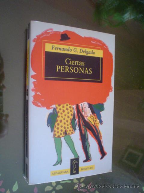 Libros de segunda mano: FERNANDO G. DELGADO: CIERTAS PERSONAS - Foto 1