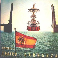 Libros de segunda mano: HISTORIA DEL TROFEO CARRANZA, FUTBOL. CADIZ. C/DISCO VOCES: VICENTE MARCO, IRIBAR, CARRANZA... 1973.
