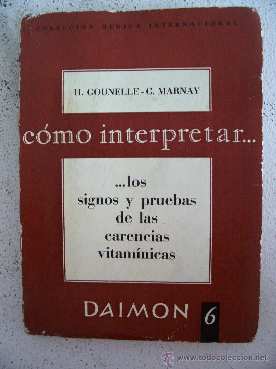 Libri di seconda mano: como interpretar los signos y pruebas de las carencias vitam&iacute;nicas , por h.gounelle-c.marnay, 1963