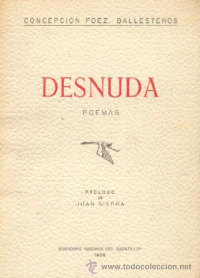 Libros de segunda mano: DESNUDA. FERNANDEZ BALLESTEROS, CONCEPCION.   A-POE-194 - Foto 1