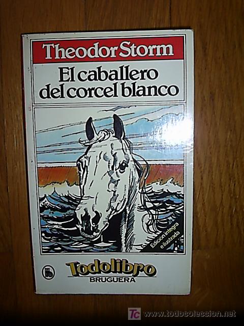 Libros de segunda mano: El caballero del corcel blanco / Theodor Storm *Edici&oacute;n ilustrada * NOVELA  * - Foto 1