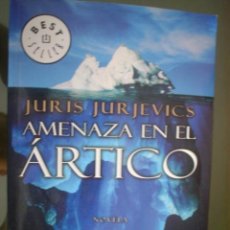 Libros de segunda mano: JURIS JURJEVICS: AMENAZA EN EL ÁRTICO