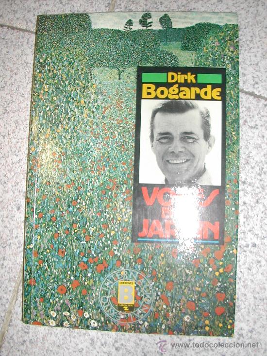 Libros de segunda mano: DIRK BOGARDE VOCES EN EL JARDIN ` - Foto 1