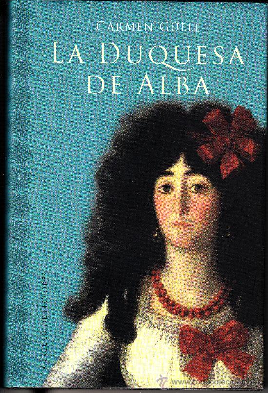 Libros de segunda mano: LA DUQUESA DE ALBA - CARMEN GUELL. - Foto 1