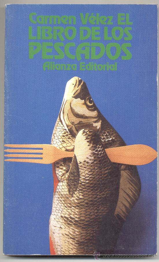 Libros de segunda mano: EL LIBRO DE LOS PESCADOS  CARMEN V&Eacute;LEZ - Foto 1