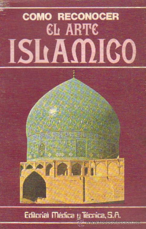Libros de segunda mano: COMO RECONOCER EL ARTE ISLAMICO (AT-360) - Foto 1