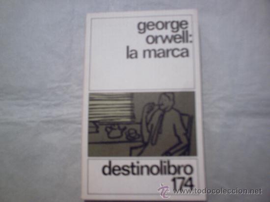 Libros de segunda mano: LA MARCA DE GEORGE ORWELL, (DESTINO) (A1) - Foto 1
