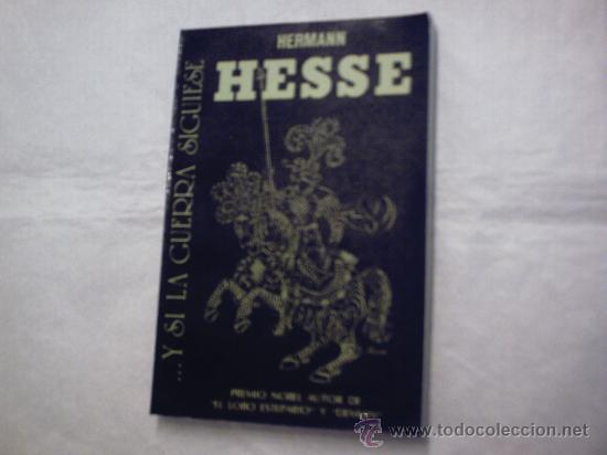 Libros de segunda mano: Y SI LA GUERRA SIGUIESE DE HERMANN HESSE(GENERAL DE EDICIONES) - Foto 1