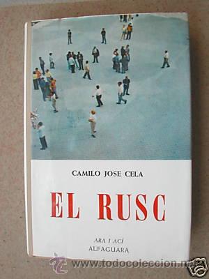 Libros de segunda mano: EL RUSC. CAMILO JOSE CELA. 1&ordf; ED.1969. CATALAN. L6882 - Foto 1
