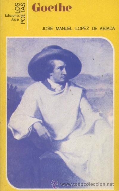 Libros de segunda mano: GOETHE.  LOPEZ DE ABIADA, JOSE MANUEL. A-POE-479 - Foto 1
