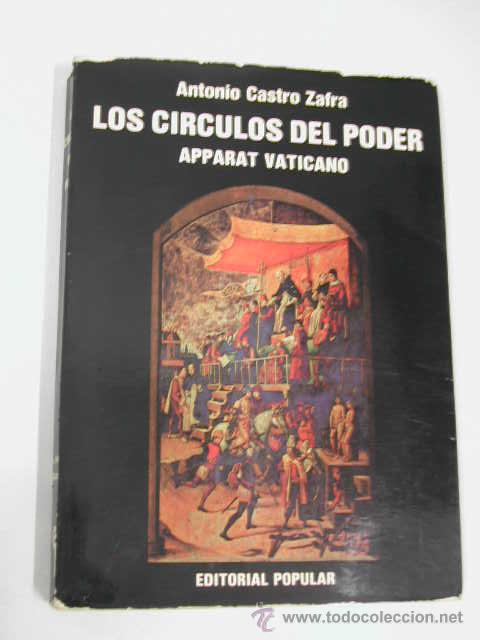 Libros de segunda mano: LOS CIRCULOS DE PODER - APPARAT VATICANO, de Antonio Castro Zafra - Foto 1