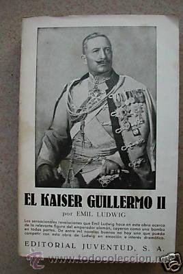 Libros de segunda mano: EL KAISER GUILLERMO II. ED.1937. L6702 - Foto 1