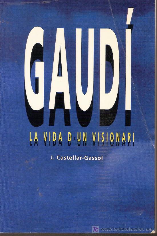 Libros de segunda mano: Gaudi, la vida d'un visionari / J. Castellar Gassol. BCN : Ed. 1984, 1999. 18x12 cm. 143 p.