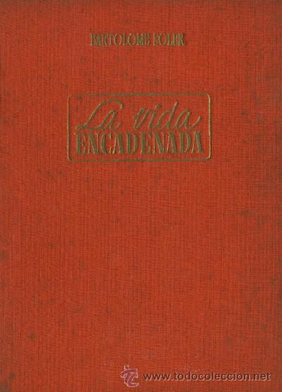 Libros de segunda mano: LA VIDA ENCADENADA. SOLER, BARTOLOME. A-NSF-1326 - Foto 1