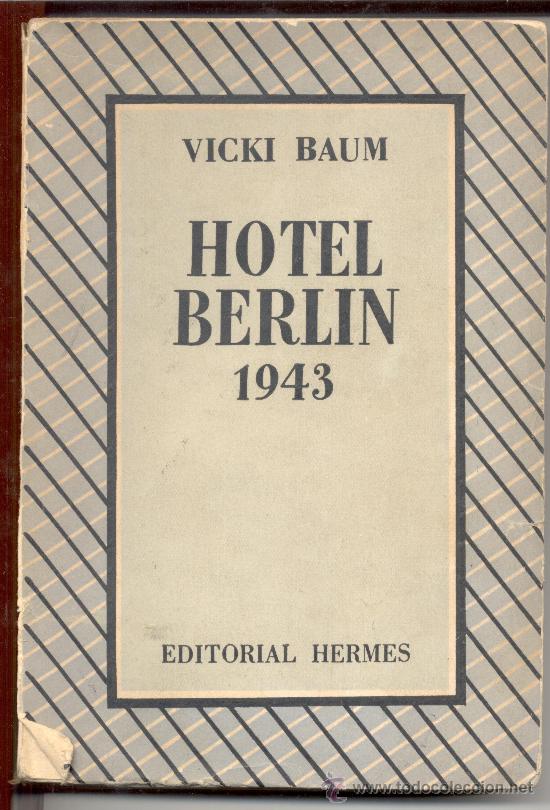 Libros de segunda mano: HOTEL BERLIN 1943 VICKI BAUM EDITORIAL HERMES - Foto 1
