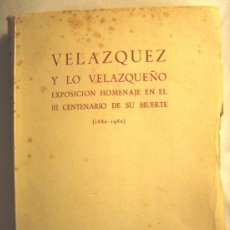 Libros de segunda mano: VELAZQUEZ Y LO VELAZQUEÑO, HOMENAJE III CENTENARIO 1660-1960. CON 133 LÁMINAS, MADRID 1961.