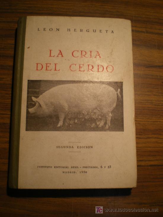 Libros de segunda mano: LA CRIA DEL CERDO -  ELON HERGUEZA (1950) - Foto 1