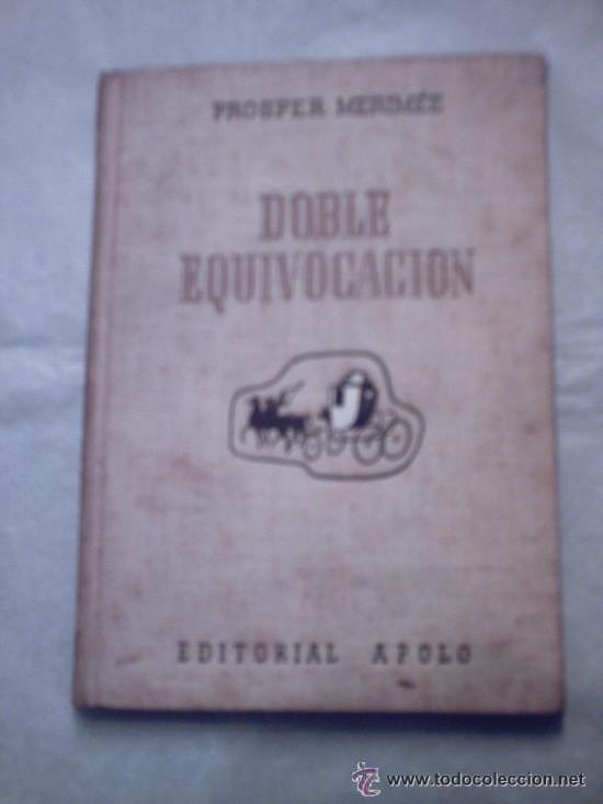Libros de segunda mano: DOBLE EQUIVOCACI&Oacute;N DE PROSPER MERIM&Eacute;E (APOLO) - Foto 1