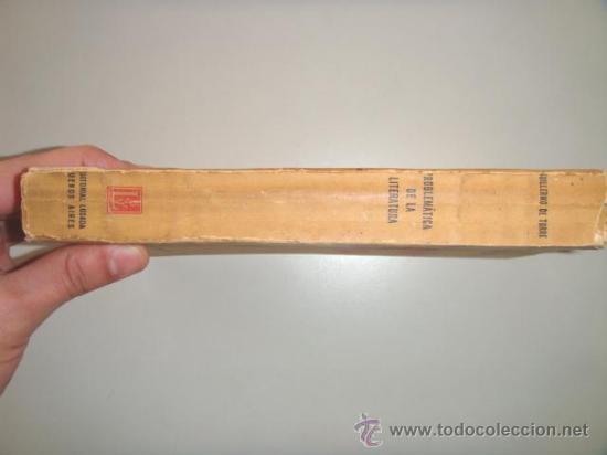 Libros de segunda mano: TORRE Guillermo de: PROBLEM&Aacute;TICA DE LA LITERATURA. Primera edici&oacute;n - Foto 2