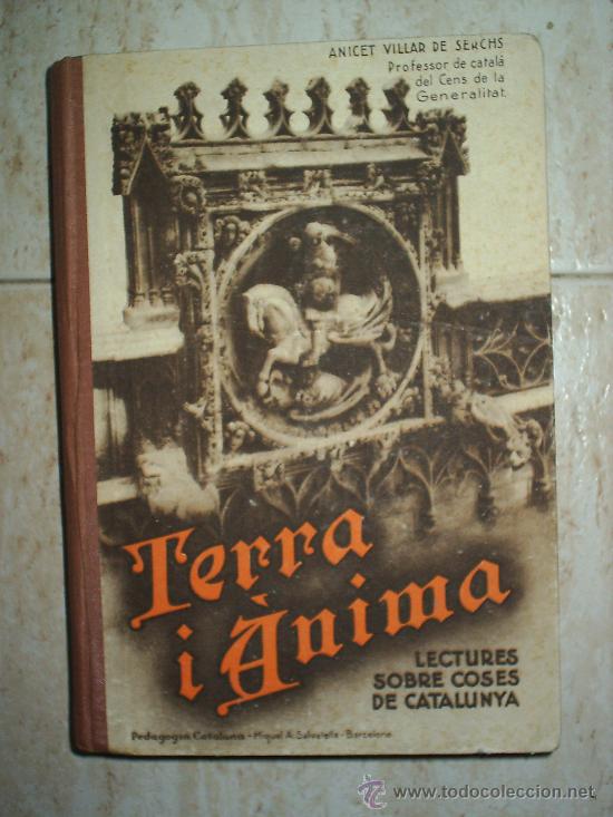 Libros de segunda mano: TERRA I ANIMA-LECTURA SOBRE COSES DE CATALUNYA-1934-escolar PEDAGOGIA CATALANA-M.A. SALVATELLA