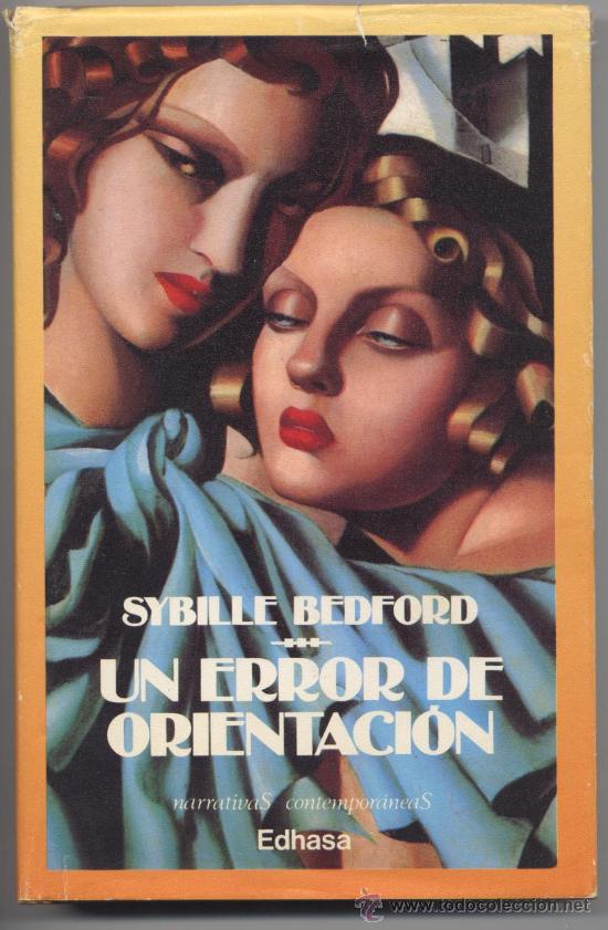 Libros de segunda mano: UN ERROR DE ORIENTACI&Oacute;N - SYBILLE BEDFORD - EDIC. EDHASA, 1989 - Foto 1