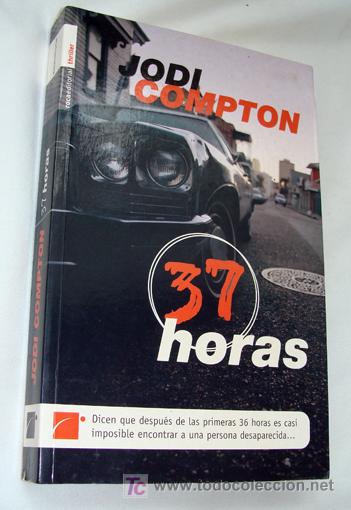 Libros de segunda mano: 37 HORAS - JODI COMPTON - Foto 1