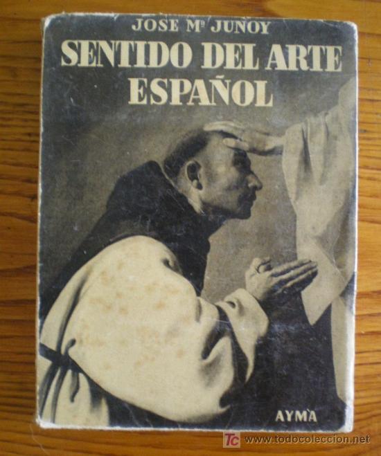 Libros de segunda mano: SENTIDO DEL ARTE ESPA&Ntilde;OL - JOSE M&ordf; JUNOY (1944) - Foto 10