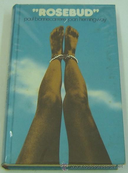 Libros de segunda mano: ROSEBUD-Paul Bonnecarr&egrave;re/Joan Hemingway-CIRCULO DE LECTORES A&Ntilde;O 1974