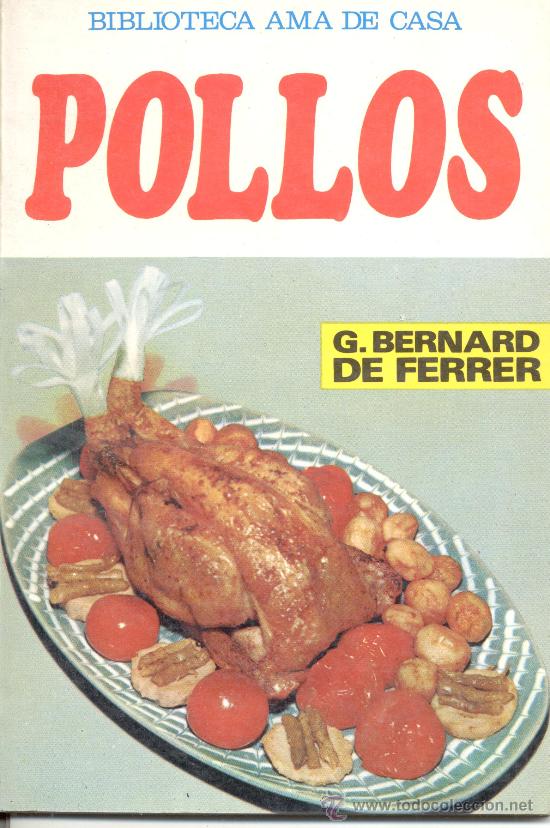 Libros de segunda mano: POLLOS BIBLIOTECA AMA DE CASA G BERNARD DE FERRER - Foto 1